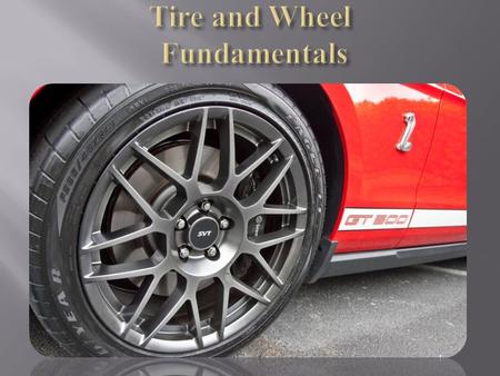 Tire and Wheel Fundamentals
