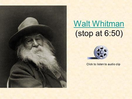 Walt Whitman (stop at 6:50)