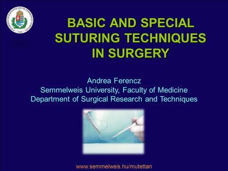 BASIC AND SPECIAL SUTURING TECHNIQUES