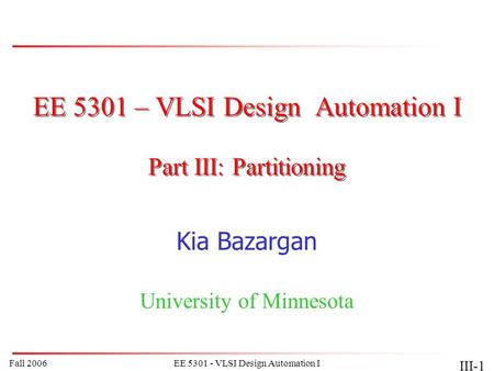 EE 5301 – VLSI Design Automation I