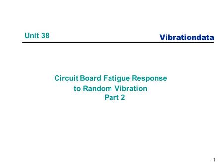 Circuit Board Fatigue Response to Random Vibration Part 2