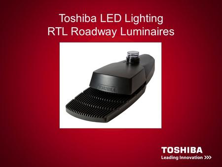 Toshiba LED Lighting RTL Roadway Luminaires