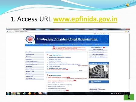 1 1. Access URL www.epfinida.gov.inwww.epfinida.gov.in.