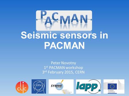 Seismic sensors in PACMAN