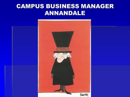 CAMPUS BUSINESS MANAGER ANNANDALE. CAMPUS BUSINESS MANAGER ISSUES FOR REVIEW ADJUNCT FACULTY ORIENTATION ADJUNCT FACULTY ORIENTATION January 10, 2015.