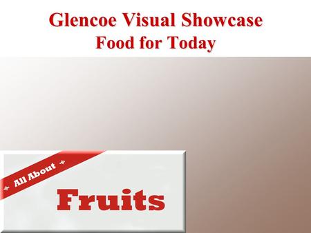 Glencoe Visual Showcase Food for Today. Description Red, green, or yellow Some varieties hold their shape well when cooked Look for vibrant color and.