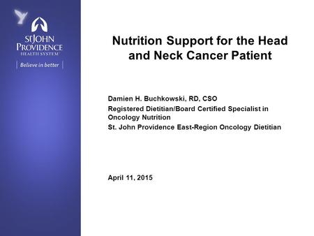 Nutrition Support for the Head and Neck Cancer Patient