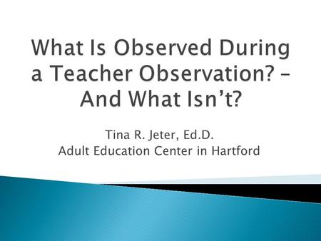 What Is Observed During a Teacher Observation? – And What Isn’t?