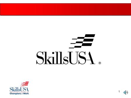 1. 2 SkillsUSA is a partnership of students, teachers and industry representatives, working together to ensure America has a skilled work force. It helps.