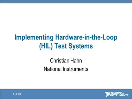 Implementing Hardware-in-the-Loop (HIL) Test Systems