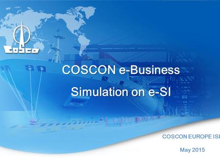 COSCON e-Business Simulation on e-SI COSCON EUROPE ISD May 2015.