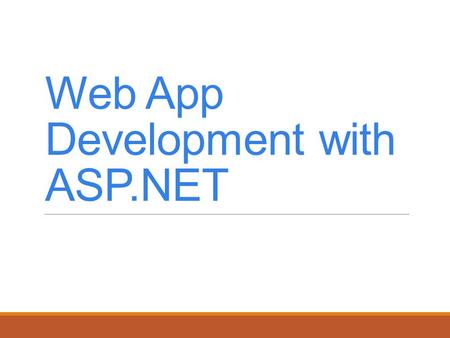 Web App Development with ASP.NET. Introduction In this chapter, we introduce web-app development with Microsoft’s ASP.NET technology. Web-based apps create.