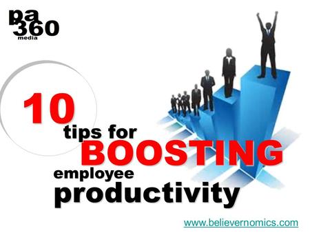 1010 www.believernomics.com employee productivity BOOSTING tips for.