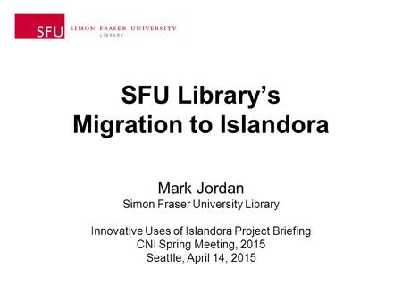 SFU Library’s Migration to Islandora
