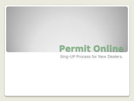 Permit Online Sing-UP Process for New Dealers.. Open  and Click on Registration link