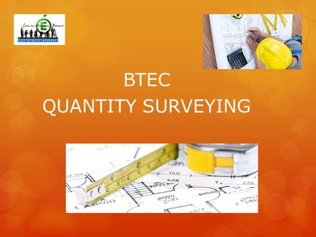 BTEC QUANTITY SURVEYING.  The vocational school Jean de Berry is located in Bourges in the centre of France,  European sections were created for the.