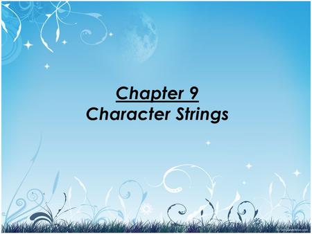 Chapter 9 Character Strings