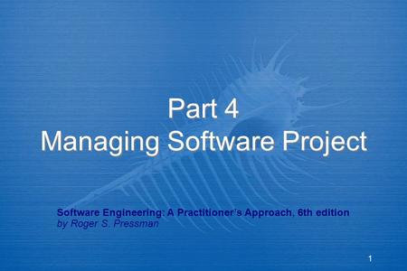 Part 4 Managing Software Project