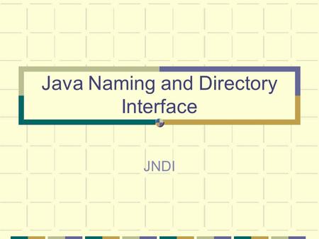 Java Naming and Directory Interface JNDI. v001025JNDI2 Topics Naming and Directory Services JNDI Overview Features and Code Samples JNDI Providers References.