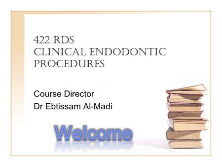 422 RDS Clinical Endodontic Procedures