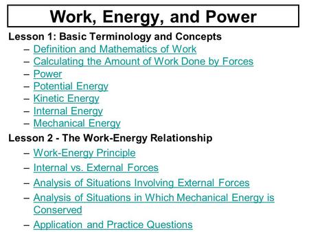 Work, Energy, and Power Lesson 1: Basic Terminology and Concepts