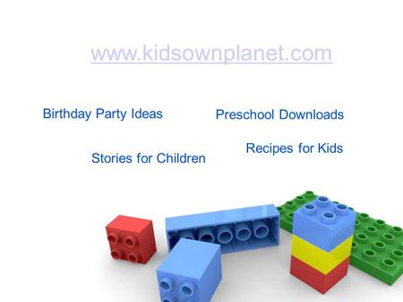 Recipes for Kids Birthday Party Ideas www.kidsownplanet.com Stories for Children Preschool Downloads.