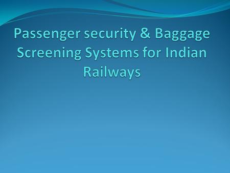 SALIENT FEATURES OF INDIAN RAILWAYS World's largest Railway under single management Approx. 65,000 route kilometers with 7,000 Stations Carries about.