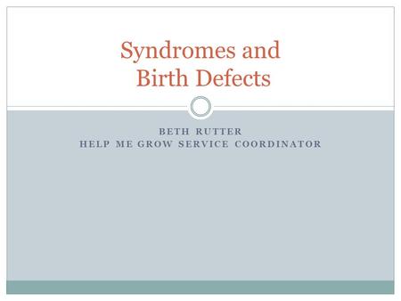 Syndromes and Birth Defects