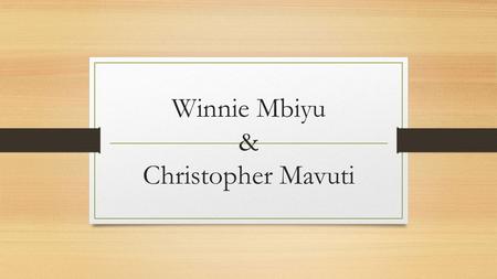Winnie Mbiyu & Christopher Mavuti