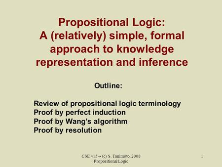 CSE (c) S. Tanimoto, 2008 Propositional Logic