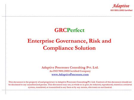 Adaptive Processes Consulting Pvt. Ltd. An ISO 9001:2008 Certified Company www.AdaptiveProcesses.com This document is the property of and proprietary to.