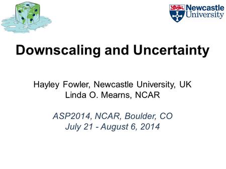 Downscaling and Uncertainty