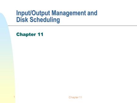Input/Output Management and Disk Scheduling