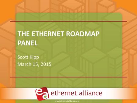 The Ethernet Roadmap PAnel
