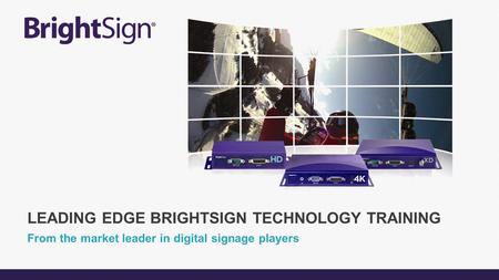 From the market leader in digital signage players