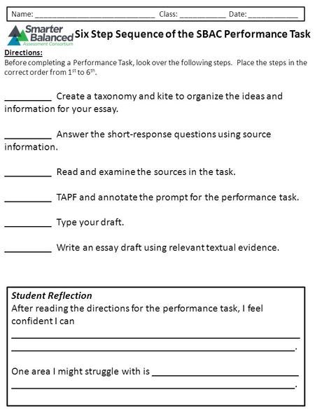 Name: _____________________________ Class: ___________ Date: ____________ Six Step Sequence of the SBAC Performance Task Directions: Before completing.