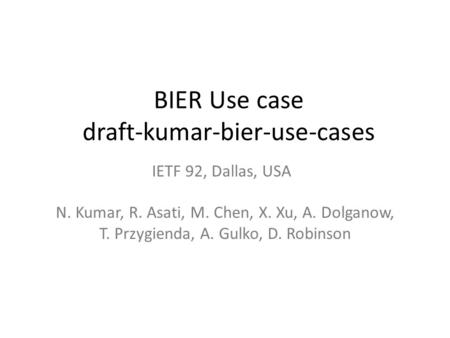 BIER Use case draft-kumar-bier-use-cases