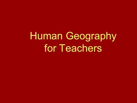 Human Geography for Teachers