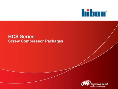 HCS Series Screw Compressor Packages. 2 HCS Series.