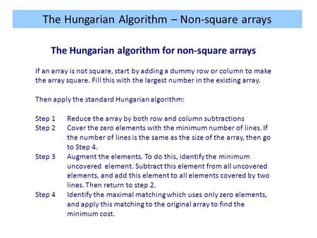 The Hungarian algorithm for non-square arrays