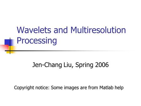 Wavelets and Multiresolution Processing