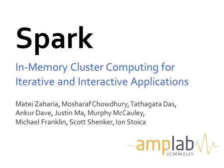 In-Memory Cluster Computing for Iterative and Interactive Applications