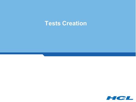 Tests Creation. Using the following QuickTest components  Designing Tests  Keyword View  Test Objects  Active Screen  Checkpoints  Object Property.