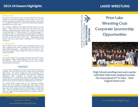 2013-14 Season Highlights LAKER WRESTLING Prior Lake Wrestling Club Corporate Sponsorship Opportunities High School wrestling team and coaches with their.