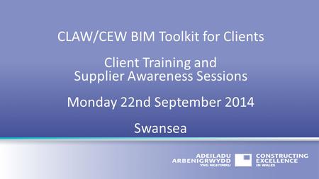 CLAW/CEW BIM Toolkit for Clients Client Training and