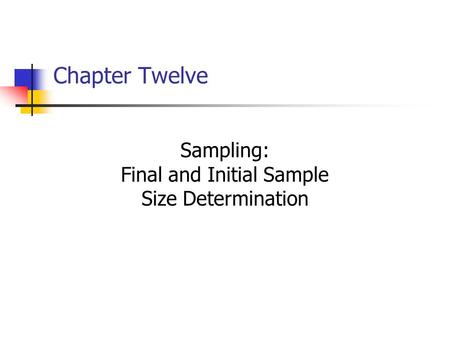 Sampling: Final and Initial Sample Size Determination