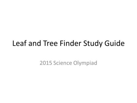 Leaf and Tree Finder Study Guide