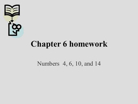 Chapter 6 homework Numbers 4, 6, 10, and 14. Managerial Economics & Business Strategy Chapter 7 The Nature of Industry.