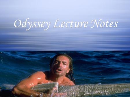 Odyssey Lecture Notes Odyssey Lecture Notes. Myths  Myths are stories that use fantasy to express ideas about life that cannot be expressed easily in.