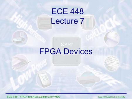 ECE 448 Lecture 7 FPGA Devices
